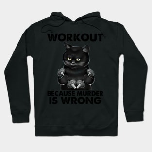 Workout Because Murder Is Wrong Hoodie